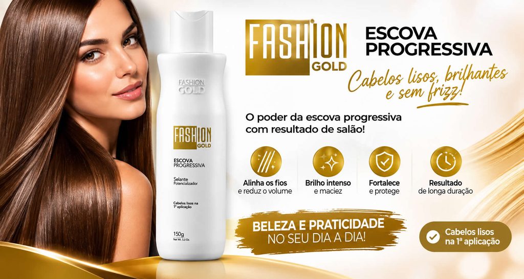 Comprar Escova Progressiva, Escova Progressiva Fashion Gold, Fashion Gold 150g, Escova Fashion Gold, Progressiva Fashion Gold, Progressiva 150g, Comprar Fashion Gold, Comprar Progressiva No Mercado Livre, Escova Progressiva No Mercado Livre, Progressiva Para Cabelos, Produto Para Cabelos, Tratamento Capilar, Alisamento Capilar, Cuidados Com Os Cabelos, Cabelo Liso, Cabelo Alinhado, Progressiva Em Promoção, Fashion Gold Em Promoção, Progressiva Com Desconto, Melhor Preço Fashion Gold, Melhor Preço Progressiva, Escova Progressiva Barata, Comprar Produto Capilar, Oferta Fashion Gold, Promoção Fashion Gold